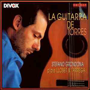 Stefano Grondona Plays Llobet & Tarrega - La Guitarra De Torres download free