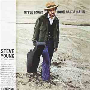 Steve Young  - Rock Salt And Nails download free