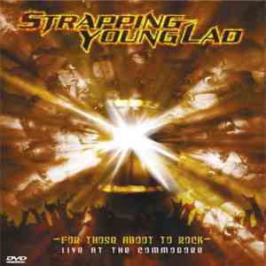 Strapping Young Lad - For Those Aboot To Rock - Live At The Commodore download free Strapping Young Lad - For Those Aboot To Rock - Live At The Commodore download mp3 flac