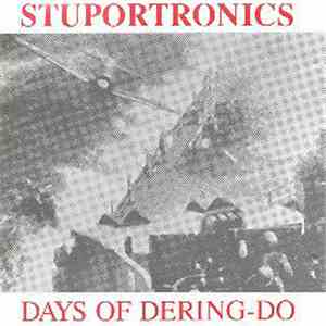 Stuportronics - Days Of Dering-Do download free