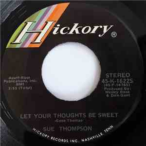 Sue Thompson - Let Your Thoughts Be Sweet download free