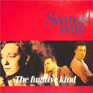 Swans Way - The Fugitive Kind download free