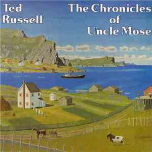 Ted Russell  - The Chronicles Of Uncle Mose download free
