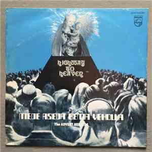 The Advent Heralds - Highway To Heaven Vol. 1 - Mede Aseda Bema Yehowa download free