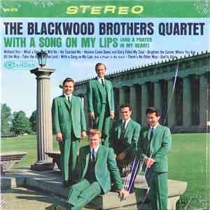 The Blackwood Brothers Quartet - With A Song On My Lips (And A Prayer In My Heart) download free