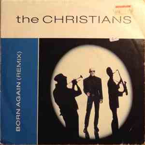 The Christians - Born Again (Remix) download free