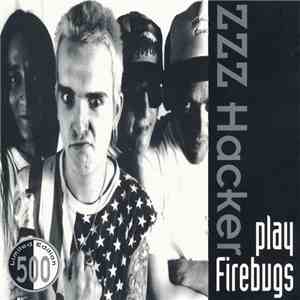The Firebugs - ZZZ Hacker - Play ZZZ Hacker - Play Firebugs download free