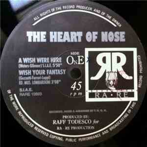 The Heart Of Nose - A Wish Were Here download mp3 flac
