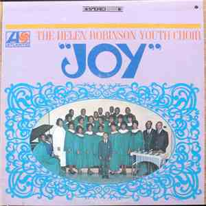 The Helen Robinson Youth Choir - Joy download free