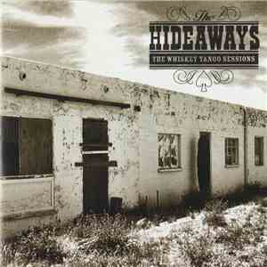 The Hideaways  - The Whisky Tango Sessions download free