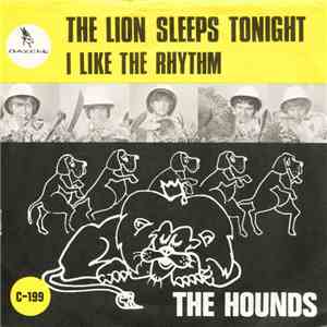 The Hounds  - The Lion Sleeps Tonight / I Like The Rhythm download mp3 flac