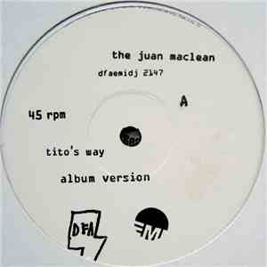 The Juan MacLean - Tito's Way download free