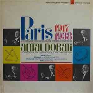 The London Symphony Orchestra, Antal Dorati, Darius Milhaud, Jean Françaix, Georges Auric, Eric Satie - Paris 1917-1938: Sophisticated Orchestral Music By French Composers download free