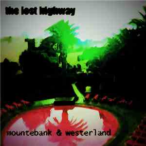The lost highway - Mountebank & Westerland download free