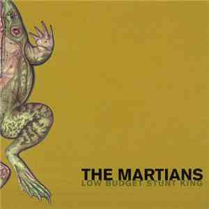 The Martians - Low Budget Stunt King download free The Martians - Low Budget Stunt King download mp3 flac