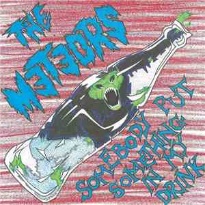 The Meteors  - Somebody Put Something In My Drink download free