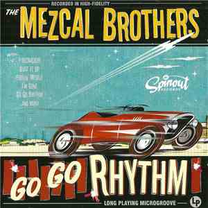 The Mezcal Brothers - Go Go Rhythm download free
