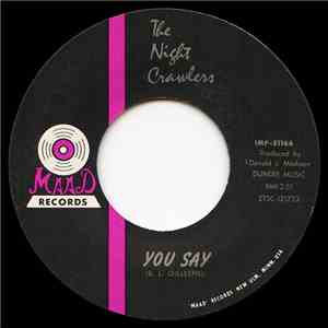 The Night Crawlers - You Say / Night Crawlin' download free The Night Crawlers - You Say / Night Crawlin' download mp3 flac