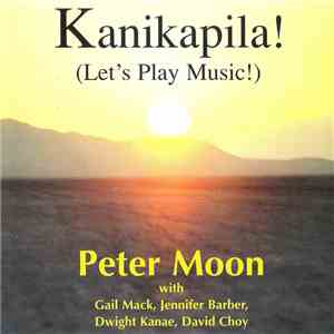 The Peter Moon Band - Kanikapila! (Let's Play Music!) download mp3 flac