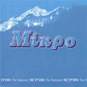 Μίκρο - Νετρίνο The Remixes download free