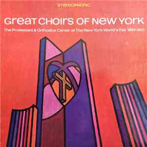 The Riverside Church, St. Paul's Greek Orthodox Church, St. Nicholas Greek Orthodox Church, St. Mark's Methodist Church, Fifth Avenue Presbyterian Church, Grace Congregational Church, Lutheran Church Of The Good Shepherd - Great Choirs Of New York - The P download free