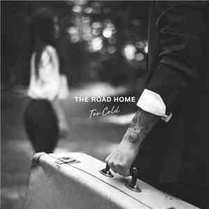 The Road Home  - Too Cold download free