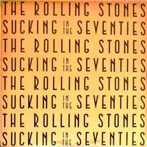 The Rolling Stones - Sucking In The Seventies download free