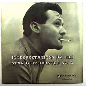 The Stan Getz Quintet - Interpretations By The Stan Getz Quintet NO. 2 download free