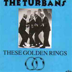 The Turbans - These Golden Rings download free