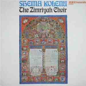 The Zimriyah Choir - Shema Kolenu download free