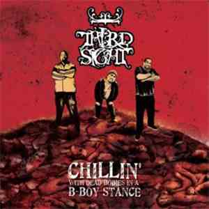 Third Sight - Chillin' With Dead Bodies In A B-Boy Stance download free