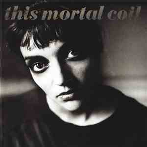 This Mortal Coil - Blood download free