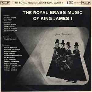 Thurston Dart, Maurice André, Jean Pirot, Maurice Suzan, Henri Arqué, Camille Verdier, Bernard Gallot - The Royal Brass Music Of King James I download free