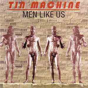 Tin Machine - Men Like Us download free