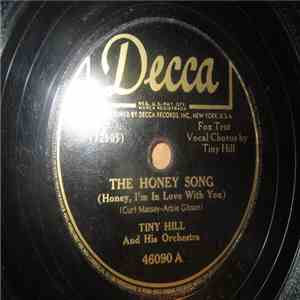 Tiny Hill And His Orchestra - The Honey Song / Is It True That I'm Losing You download free