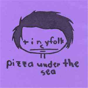 Tinyfolk - Pizza Under The Sea download free