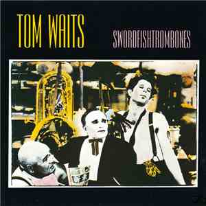 Tom Waits - Swordfishtrombones download free