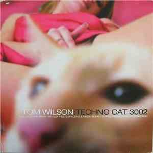 Tom Wilson - Techno Cat 3002 download free
