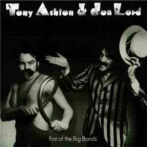 Tony Ashton & Jon Lord - First Of The Big Bands download free