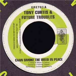 Tony Curtis & Future Troubles / Redrose - Caan Smoke The Weed In Peace / Red Red Red download free