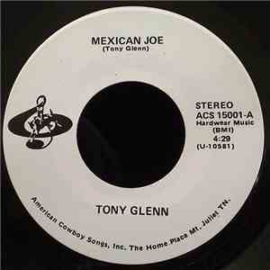 Tony Glenn  - Mexican Joe / Skoal Between Her Teeth download free