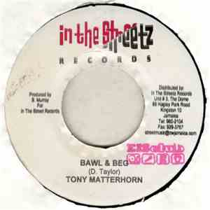 Tony Matterhorn - Bawl & Beg download free