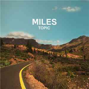 Topic  - Miles download free