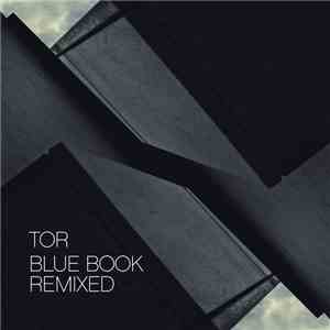 Tor - Blue Book Remixed download mp3 flac
