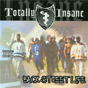 Totally Insane - Back Street Life download free