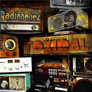 Toxical - Radioholics download free