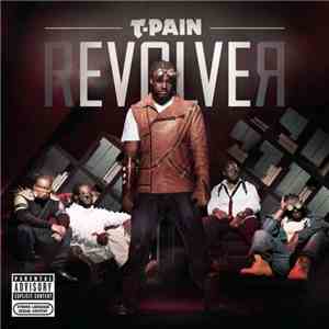 T-Pain - Revolver download free