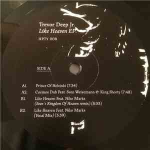 Trevor Deep Jr. - Like Heaven EP download free