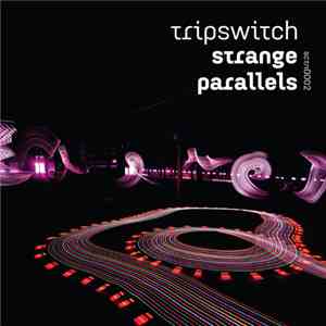Tripswitch - Strange Parallels download free