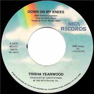 Trisha Yearwood - Down On My Knees download free